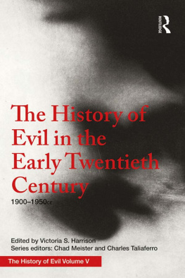 Victoria S. Harrison - The History of Evil in the Early Twentieth Century: 1900-1950