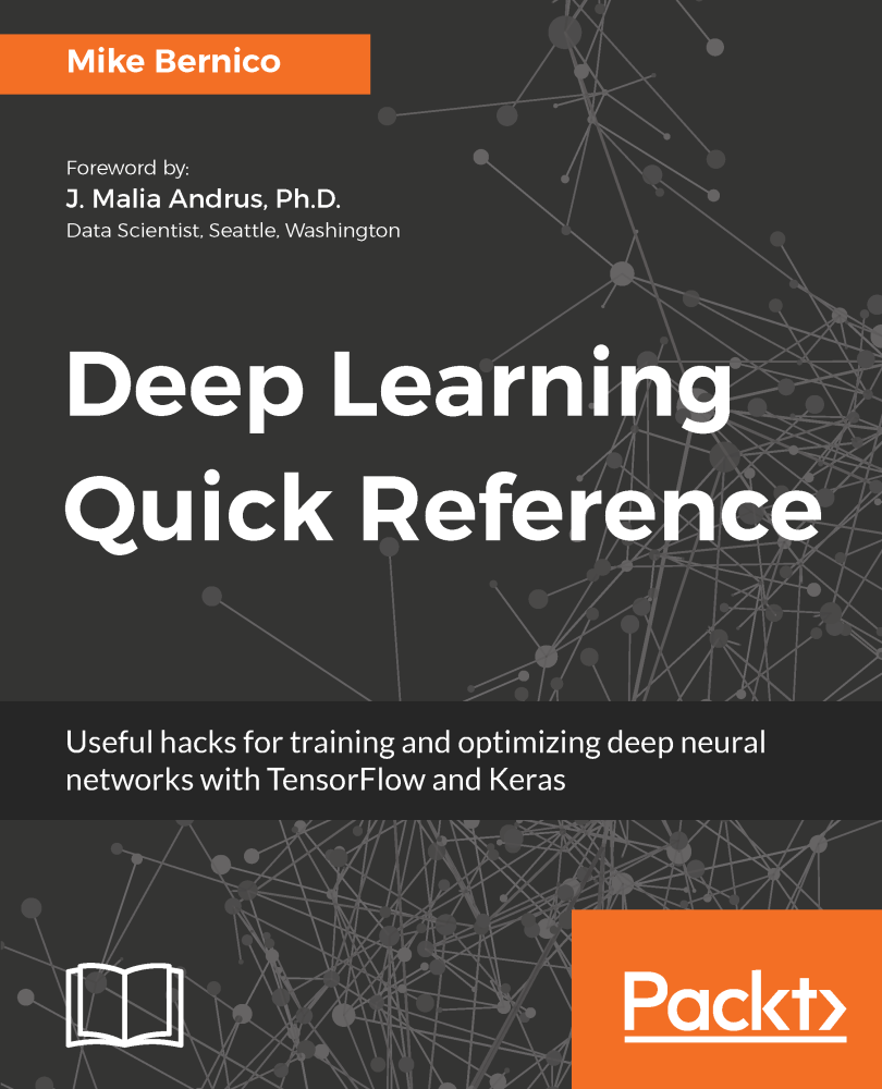 Deep Learning Quick Reference Useful hacks for training and optimizing deep - photo 1