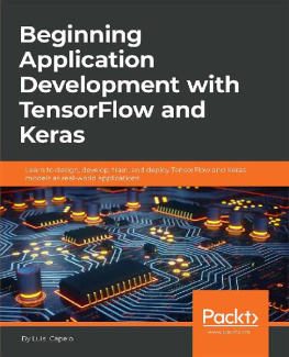 Luis Capelo [Luis Capelo] Beginning Application Development with TensorFlow and Keras