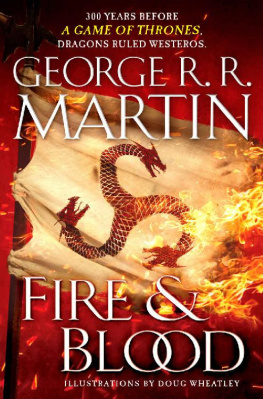 George R. R. Martin Fire & Blood: 300 Years Before A Game of Thrones (A Targaryen History)