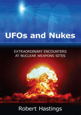 Robert L. Hastings - UFOs & Nukes: Extraordinary Encounters at Nuclear Weapons Sites