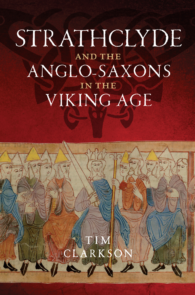 STRATHCLYDE and the Anglo-Saxons in the Viking Age First published in - photo 1