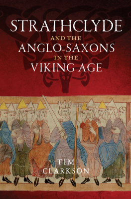Tim Clarkson - Strathclyde and the Anglo-Saxons in the Viking Age