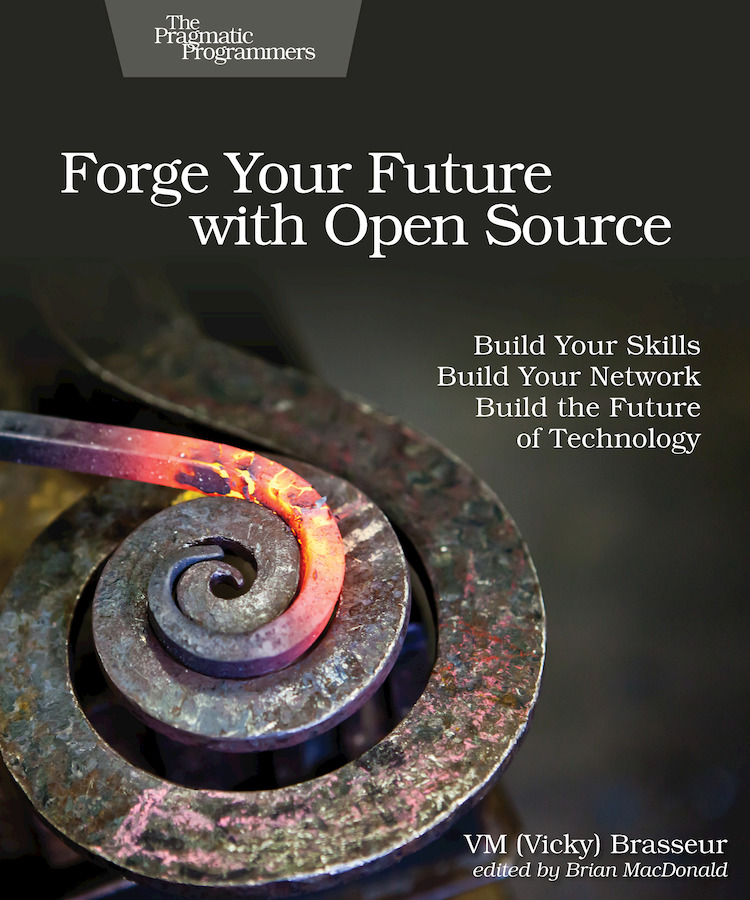 Forge Your Future with Open Source Build Your Skills Build Your Network Build - photo 1