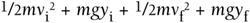 Conservation of Mechanical Energy Modified KE i PE i KE f PE f E o - photo 7