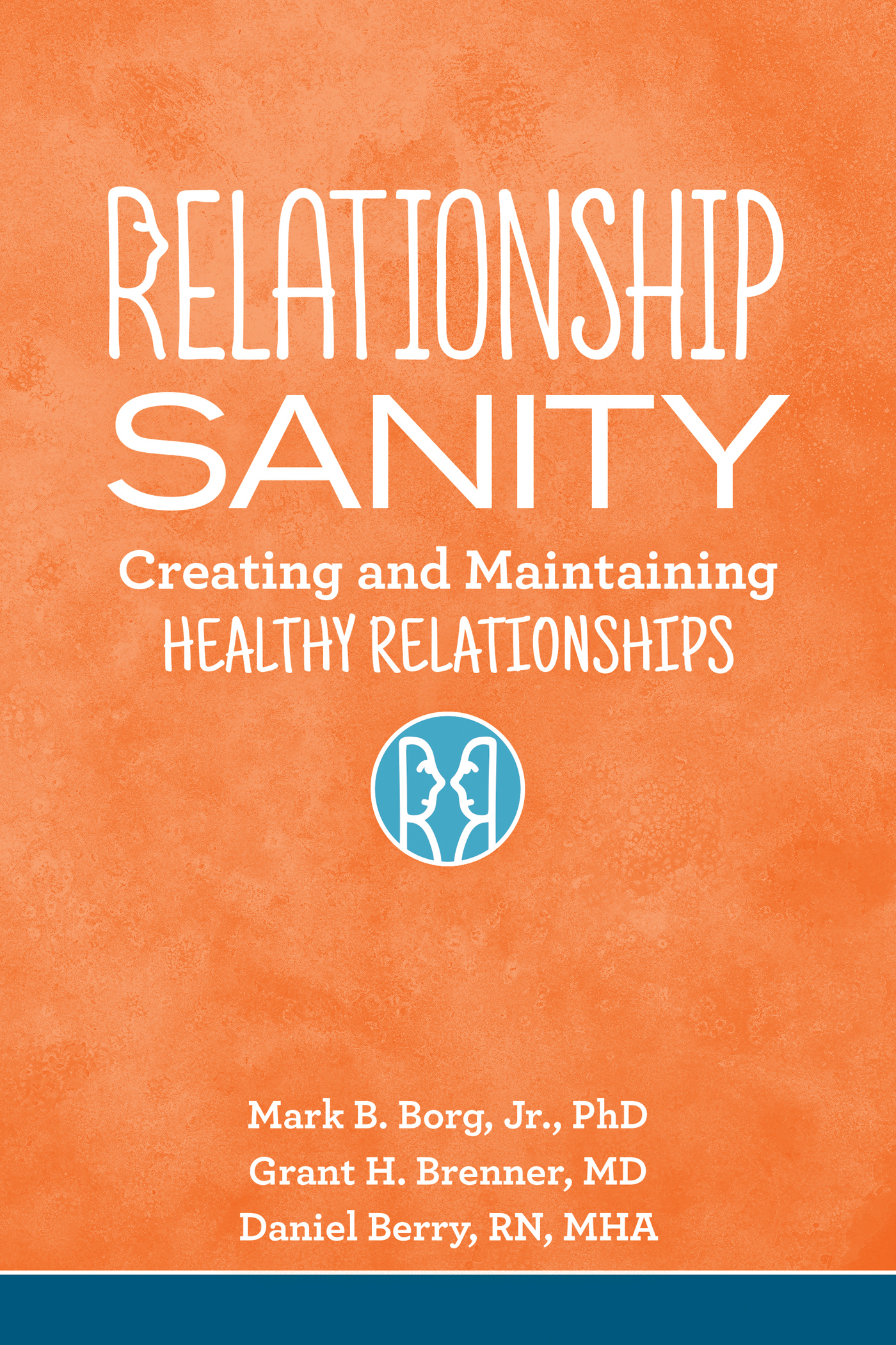 Special Praise for Relationship Sanity Relationship Sanity is a roadmap to a - photo 1