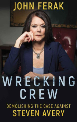 John Ferak - WRECKING CREW: Demolishing The Case Against Steven Avery