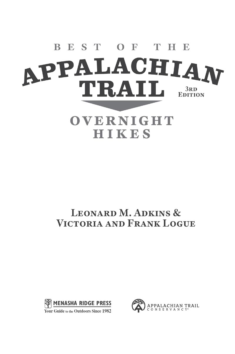 The Best of the Appalachian Trail Overnight Hikes Copyright 1994 2004 2018 - photo 3