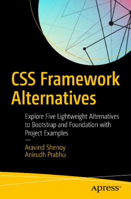 Aravind Shenoy CSS Framework Alternatives: Explore Five Lightweight Alternatives to Bootstrap and Foundation With Project Examples