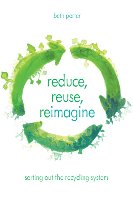 Beth Porter - Reduce, Reuse, Reimagine: Sorting Out the Recycling System