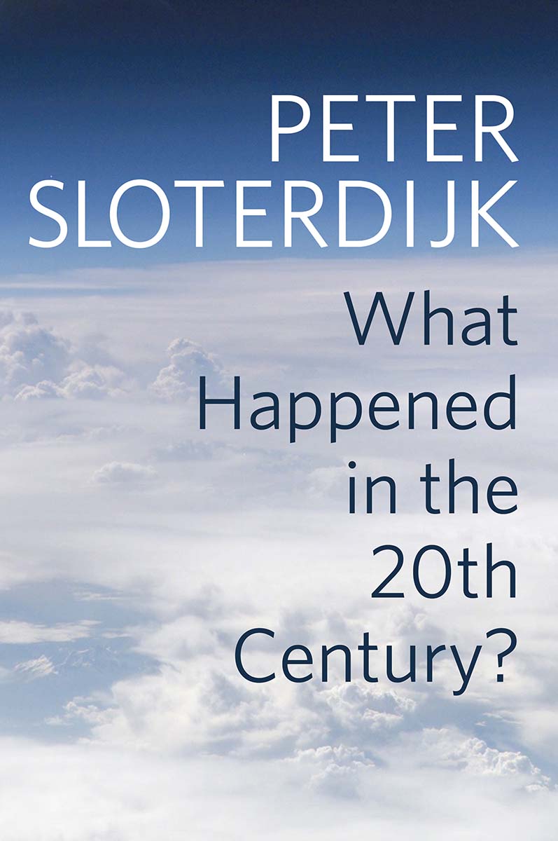 What Happened in the 20th Century Peter Sloterdijk Translated by Christopher - photo 1