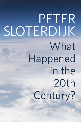 Peter Sloterdijk - What Happened in the Twentieth Century?: Towards a Critique of Extremist Reason