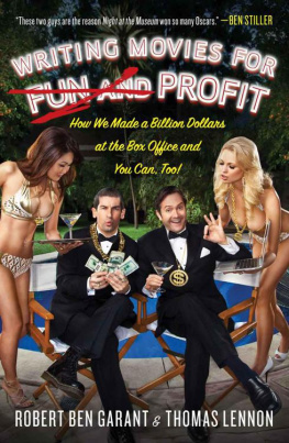 Thomas Lennon Writing Movies for Fun and Profit: How We Made a Billion Dollars at the Box Office and You Can, Too!