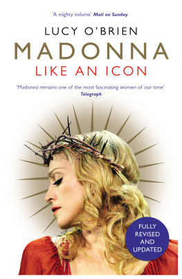 Lucy O’Brien - Madonna: Like an Icon, Fully Revised and Updated Edition