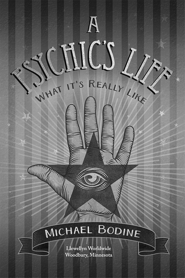 Copyright Information A Psychics Life What Its Really Like 2018 by Michael D - photo 2