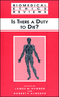 title Is There a Duty to Die Biomedical Ethics Reviews author - photo 1