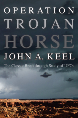 John Keel - OPERATION TROJAN HORSE: The Classic Breakthrough Study of UFOs