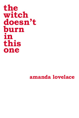 Amanda Lovelace - the witch doesn’t burn in this one