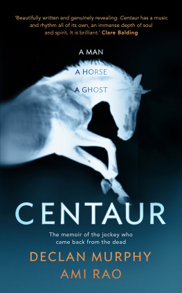 Declan Murphy - Centaur: Shortlisted For The William Hill Sports Book of the Year 2017