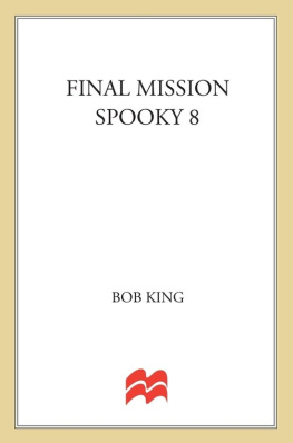 Bob King - The Final Mission: Spooky 8