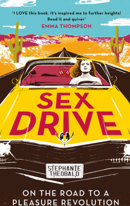 Stephanie Theobald Sex Drive: On the Road to a Pleasure Revolution