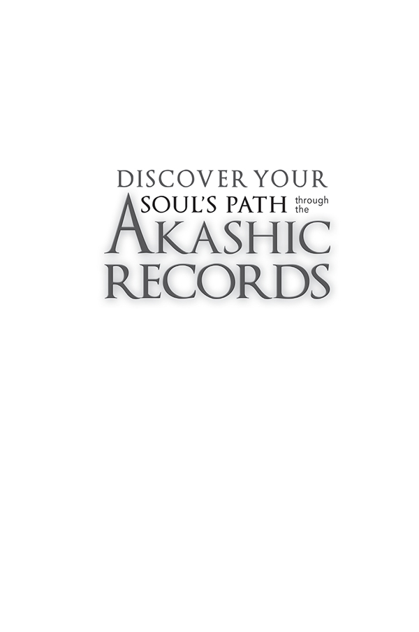 ALSO BY LINDA HOWE How to Read the Akashic Records Accessing the Archive - photo 1