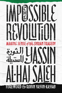 Yassin al-Haj Saleh [Saleh The Impossible Revolution