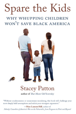 Patton - Spare the kids : why whupping children won’t save Black America
