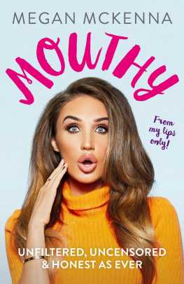 Megan McKenna - Mouthy : Unfiltered, Uncensored & Honest As Ever