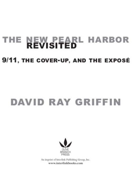 David Ray Griffin The New Pearl Harbor Revisited: 9/11, the Cover-Up, and the Exposé