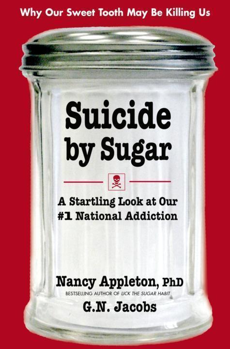 by Sugar A Startling Look at Our 1 National Addiction Nancy Appleton PhD GN - photo 1