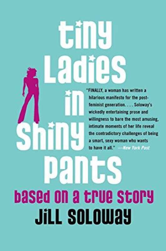 Praise for Tiny Ladies in Shiny Pants Tiny Ladies is a stand-out memoir - photo 1
