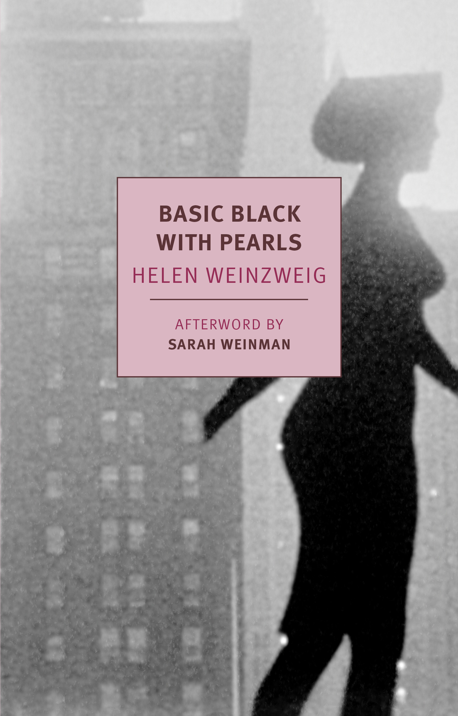 AFTERWORD W HEN I FIRST read Helen Weinzweigs Basic Black with Pearls several - photo 1