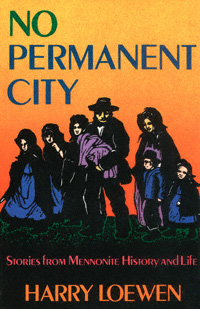 title No Permanent City Stories From Mennonite History and Life - photo 1