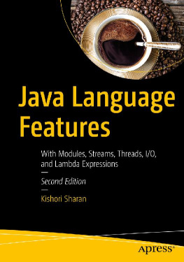 Kishori Sharan [Kishori Sharan] - Java Language Features: With Modules, Streams, Threads, I/O, and Lambda Expressions