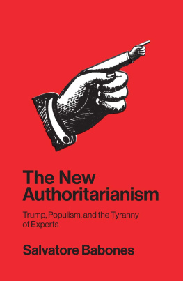 Salvatore Babones - The New Authoritarianism: Trump, Populism, and the Tyranny of Experts
