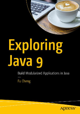 Fu Cheng [Fu Cheng] - Exploring Java 9: Build Modularized Applications in Java