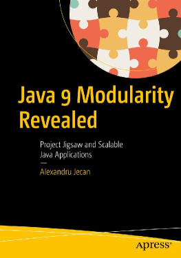 Alexandru Jecan [Alexandru Jecan] - Java 9 Modularity Revealed: Project Jigsaw and Scalable Java Applications