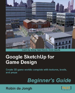 Robin de Jongh [Robin de Jongh] Google SketchUp for Game Design