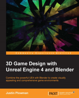 Justin Plowman [Justin Plowman] - 3D Game Design with Unreal Engine 4 and Blender