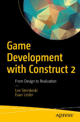 Evan Leider Game Development with Construct 2: From Design to Realization