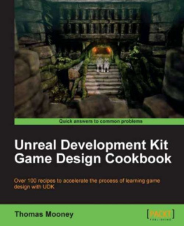 Thomas Mooney [Thomas Mooney] Unreal Development Kit Game Design Cookbook