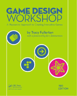 Tracy Fullerton [Tracy Fullerton] - Game Design Workshop, 3rd Edition