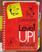 Scott Rogers [Scott Rogers] - Level Up!: The Guide to Great Video Game Design