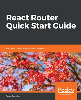 Sagar Ganatra [Sagar Ganatra] - React Router Quick Start Guide: Routing in React Applications Made Easy