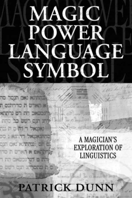 Patrick Dunn - Magic Power Language Symbol: A Magician’s Exploration of Linguistics