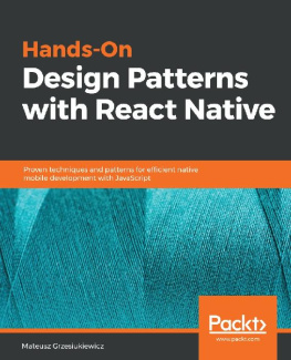 Mateusz Grzesiukiewicz [Mateusz Grzesiukiewicz] - Hands-On Design Patterns with React Native