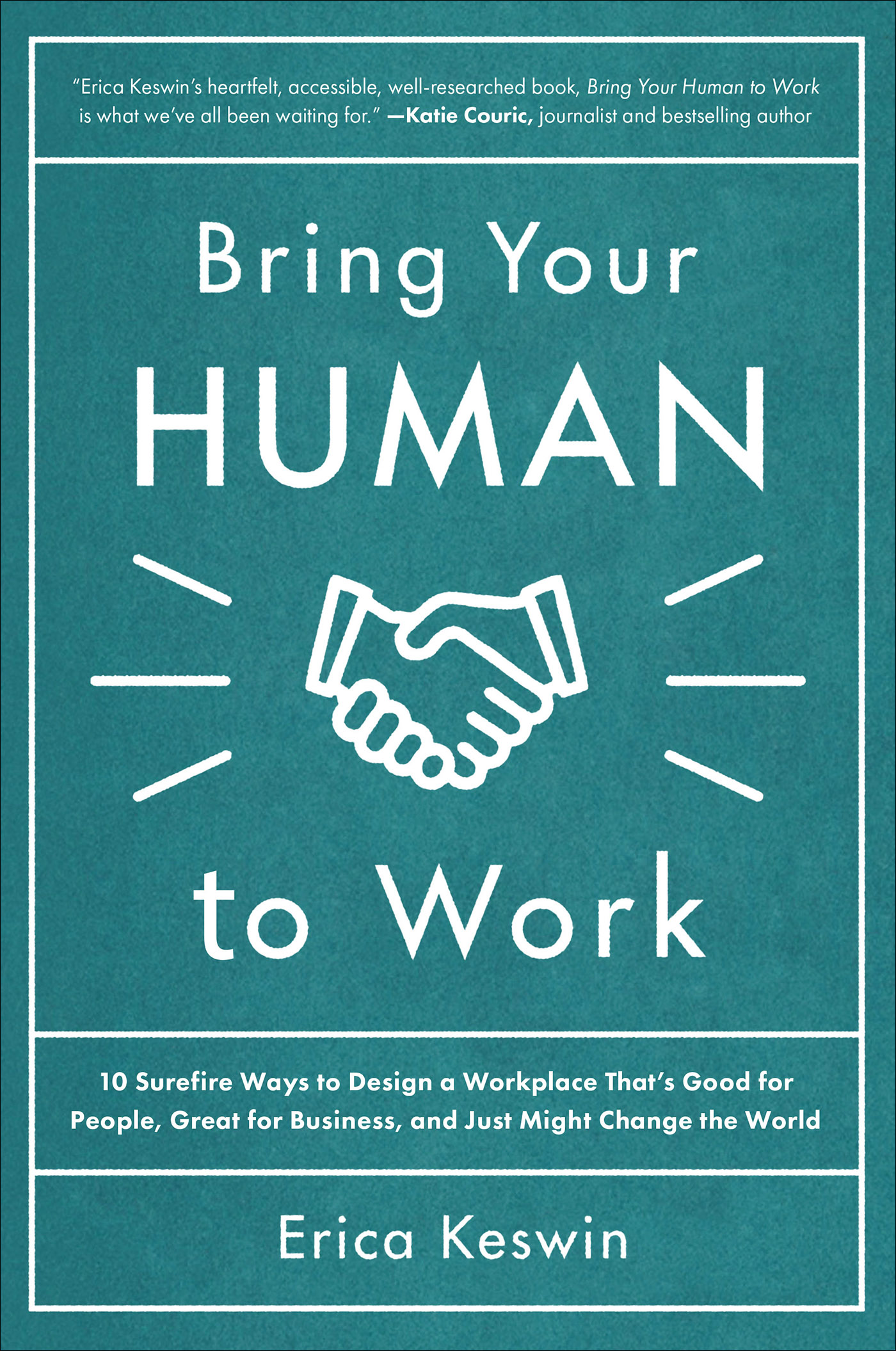 Praise for Bring Your Human to Work This is an important moment We are all - photo 1