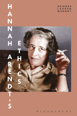 Deirdre Lauren Mahony - Hannah Arendt’s Ethics