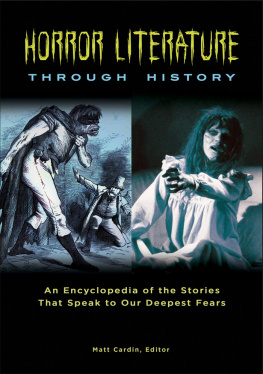 Matt Cardin - Horror Literature Through History [2 Volumes]: An Encyclopedia of the Stories That Speak to Our Deepest Fears